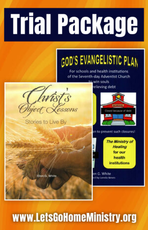 Purchase a trial package of one book each of Christ's Object Lessons, and God's Evangelistic Plan.